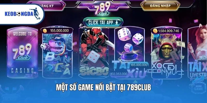 Một số game nổi bật tại 789club