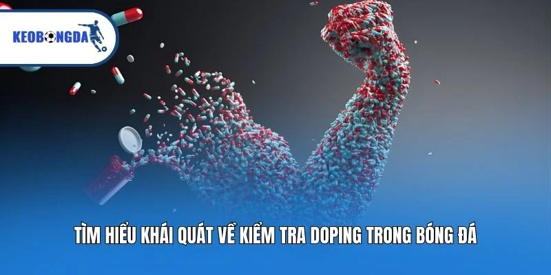 Tìm hiểu khái quát về kiểm tra doping trong bóng đá